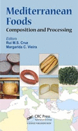 Mediterranean Foods: Composition and Processing