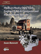 Medium/Heavy Duty Truck Engines, Fuel & Computerized Management Systems, 2e