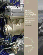 Medium/Heavy Duty Truck Engines, Fuel & Computerized Management Systems, International Edition