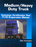 Medium/Heavy Duty Truck Technician Certification Test Preparation Manual
