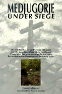 Medjugorje Under Siege