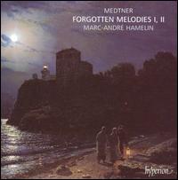 Medtner: Forgotten Melodies I, II - Marc-Andr� Hamelin (piano)