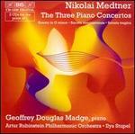 Medtner: The Three Piano Concertos