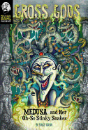 Medusa and Her Oh-So-Stinky Snakes