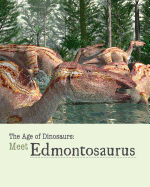 Meet Edmontosaurus - Knight, Sheryn