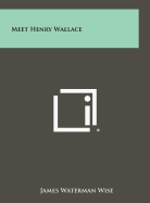 Meet Henry Wallace