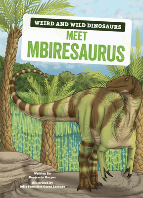 Meet Mbiresaurus: A Graphic Guide - Harper, Benjamin