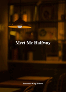 Meet Me Halfway