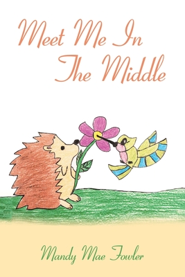 Meet Me In The Middle - Fowler, Mandy Mae