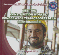 Meet the Construction Worker / Conoce a Los Trabajadores de la Construcci?n