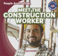Meet the Construction Worker