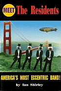 Meet the Residents: America's Most Eccentric Band!