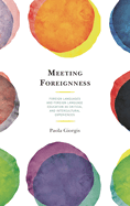 Meeting Foreignness: Foreign Languages and Foreign Language Education as Critical and Intercultural Experiences