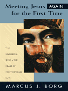 Meeting Jesus Again for the First Time
