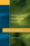 Meeting Special Needs in the Early Years: Directions in Policy and Practice