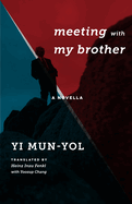 Meeting with My Brother: A Novella