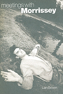 Meetings with Morrissey