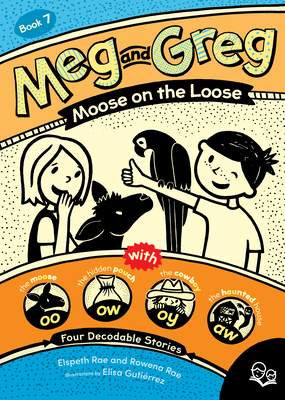 Meg and Greg: Moose on the Loose - Rae, Elspeth, and Rae, Rowena