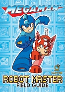 Mega Man: Robot Master Field Guide