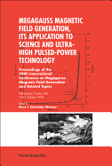 Megagauss Magnetic Field Generation, ...