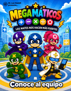 Megam�ticos. Conoce al equipo