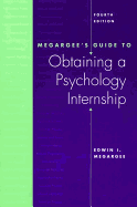 Megargee's Guide to Obtaining a Psychology Internship
