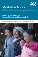 Meghalaya Mirrors: Reflections of Community-Led Environmental Action
