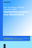 Mehrsprachigkeit ALS Ressource in Der Schriftlichkeit