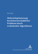 Mehrzieloptimierung Betriebswirtschaftlicher Probleme Durch Evolutionaere Algorithmen