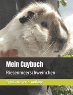 Mein Cuybuch 2. Auflage: Riesenmeerschweinchen