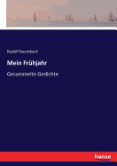 Mein Fr?hjahr: Gesammelte Gedichte