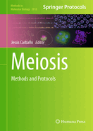 Meiosis: Methods and Protocols