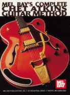 Mel Bay's Complete Chet Atkins Guitar Method - Atkins, Chet, and Flint, Tommy