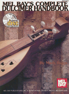 Mel Bay's Complete Dulcimer Handbook