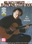 Mel Bay's Complete Flatpicking Guitar Book