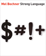 Mel Bochner: Strong Language