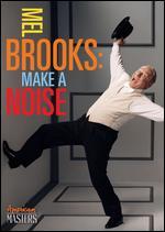 Mel Brooks: Make a Noise