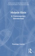Melanie Klein: A Contemporary Introduction