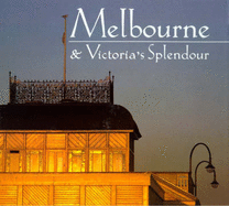 Melbourne & Victoria's Splendor