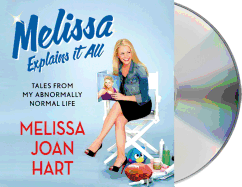 Melissa Explains It All: Tales from My Abnormally Normal Life