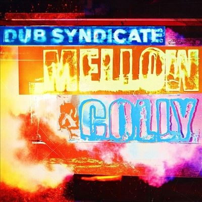 Mellow & Colly - Dub Syndicate