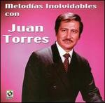 Melod�as Inolvidables Con Juan Torres