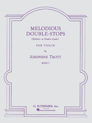 Melodious Double-Stops - Book 1: Method - Trott, J. (Composer)