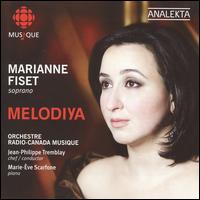 Melodiya - Marianne Fiset (soprano); Marie-�ve Scarfone (piano); Orchestre Radio-Canada Musique; Jean-Philippe Tremblay (conductor)