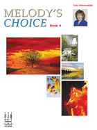 Melodys Choice Book 4 Late Intermediate