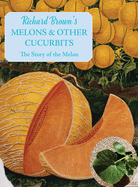 Melons & Other Cucurbits: Growing & Cooking