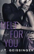 Melt for You