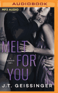 Melt for You