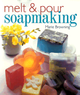 Melt & Pour Soapmaking