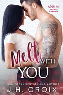 Melt with You
